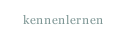 kennenlernen